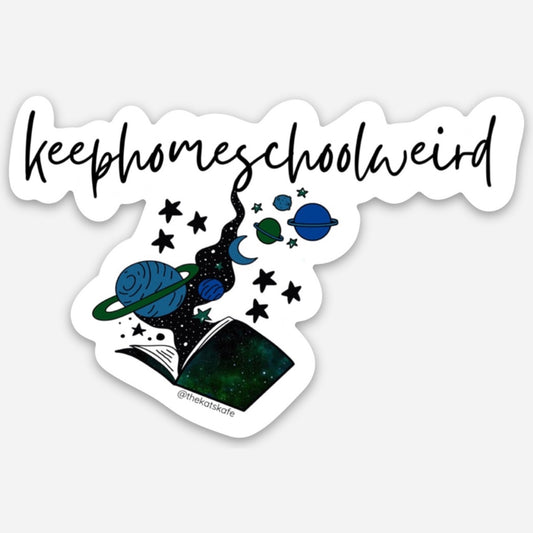 Keep Homeschool Weird Quote Inspiration Affirmation Witchy Cute Space Book Homeschooling Nature Vinyl Sticker Preorder